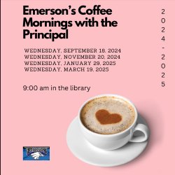 Coffee with the Principal 2024-2025 / Cafe con la directora 2024-2025